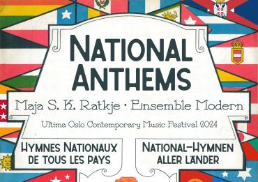 Maja S. K. Ratkje: National Anthems
